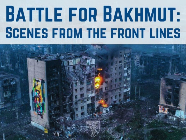 battle for bakhmut scenes from the front lines n.